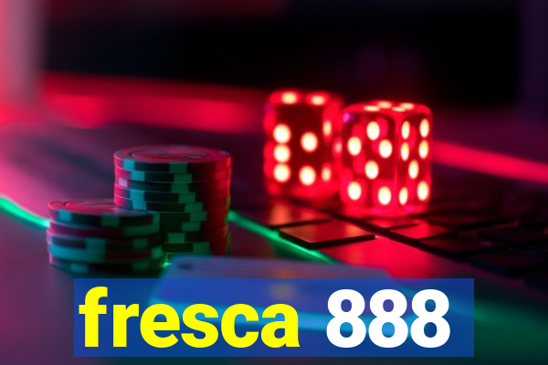 fresca 888